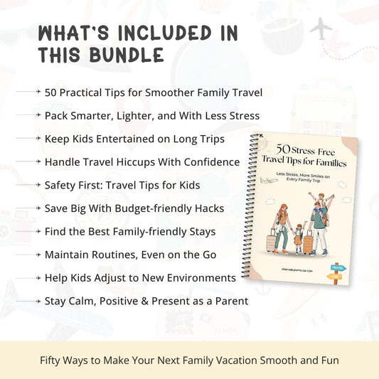 50 Stress-Free Travel Tips for Families – Your Calm & Happy Trip Companion